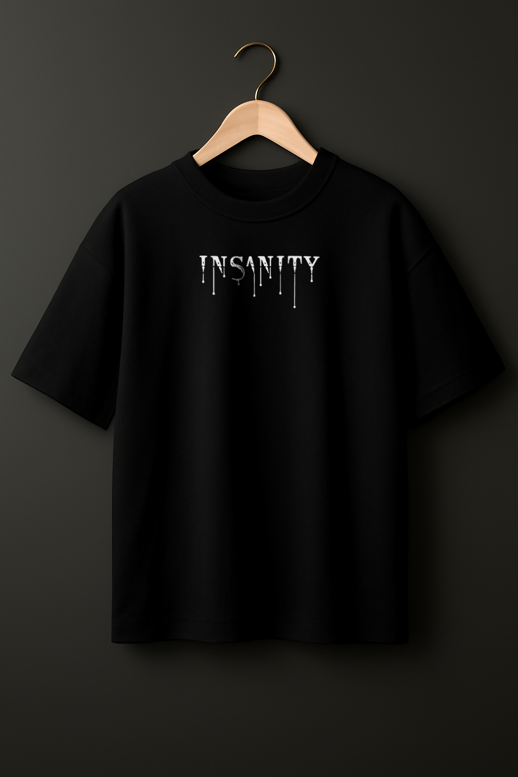 INSANITY (OVERSIZED)